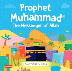 Prophet Muhammad - The Messenger of Allah (Board Book )