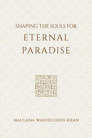 Shaping the Souls for Eternal Paradise