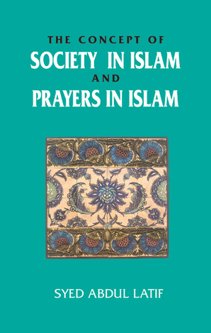 Concept of Society in Islam and Prayers in Islam