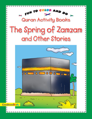 The Spring of Zamzam and other Stories (Quran Activity Book)