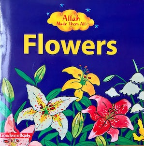 Allah made them all : Flowers