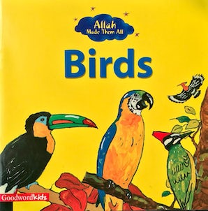 Allah made them all : Birds