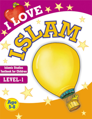 I Love Islam: Islamic Studies Textbook Grade 1