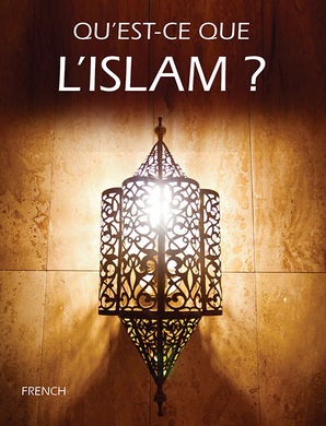 Qu'est-Ce Que L'islam (What is Islam - French)