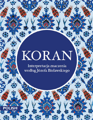 Polish Quran - KORAN - TR. Józefa Bielawskiego