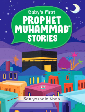 Baby's First Prophet Muhammad Stories Board Book