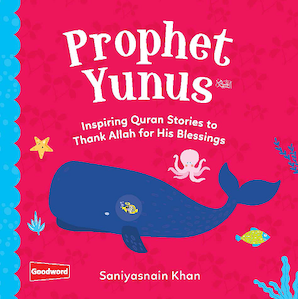 Prophet Yunus: Inspiring Quran Stories to
Thank Allah for His Blessings