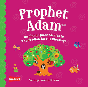 Prophet Adam: Inspiring Quran Stories to
Thank Allah for His Blessings