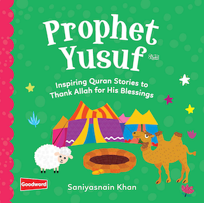 Prophet Yusuf: Inspiring Quran Stories to
Thank Allah for His Blessings