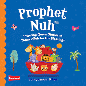 Prophet Nuh: Inspiring Quran Stories to
Thank Allah for His Blessings