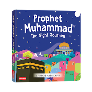 Prophet Muhammad : The Night Journey (Board Book)